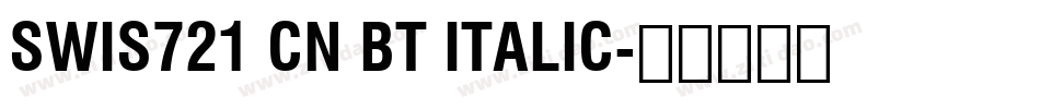 Swis721 Cn BT Italic字体转换